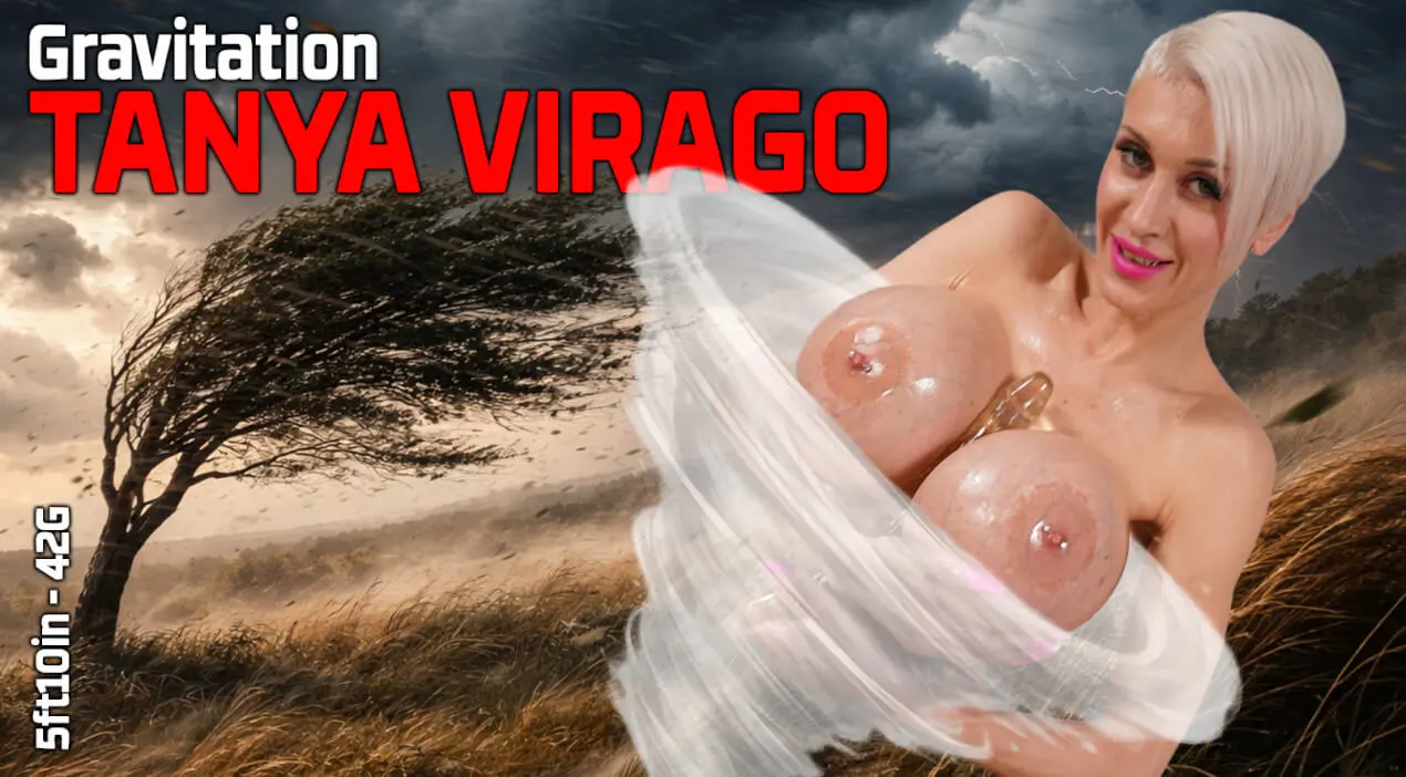 Tanya Virago - Boob Gravitation