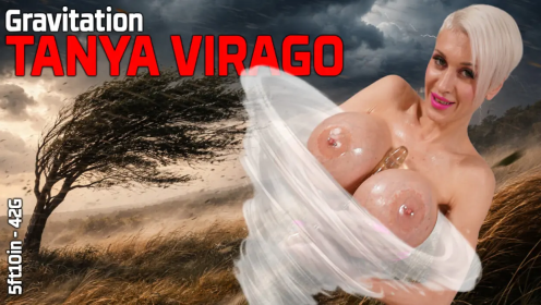 Tanya Virago - Boob Gravitation