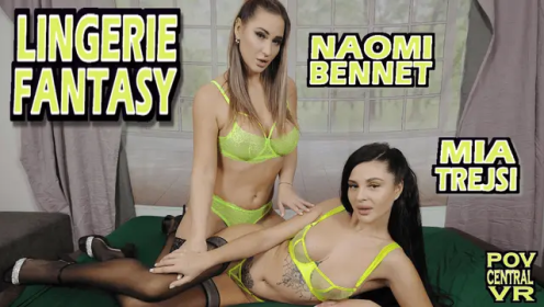 Mia Trejsi and Naomi Bennet: Lingerie Fantasy